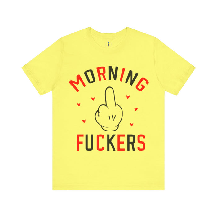 Funny Morning Graphic Tee - Unisex Jersey Short Sleeve Shirt