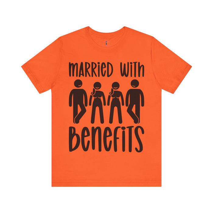 Humorous Unisex Tee - 'Married with Benefits' Short Sleeve Shirt