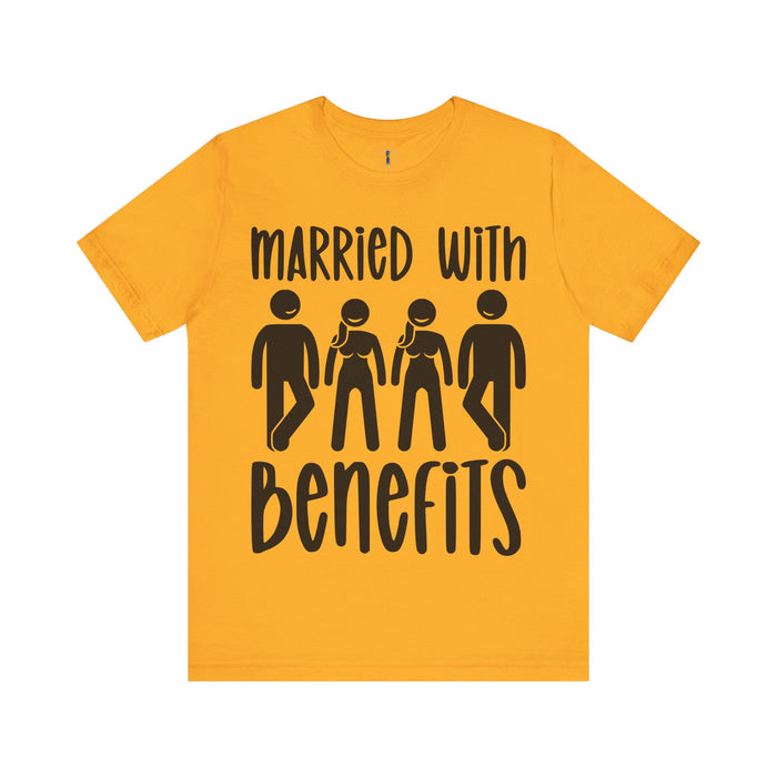 Humorous Unisex Tee - 'Married with Benefits' Short Sleeve Shirt