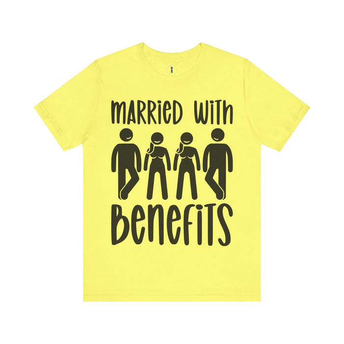 Humorous Unisex Tee - 'Married with Benefits' Short Sleeve Shirt