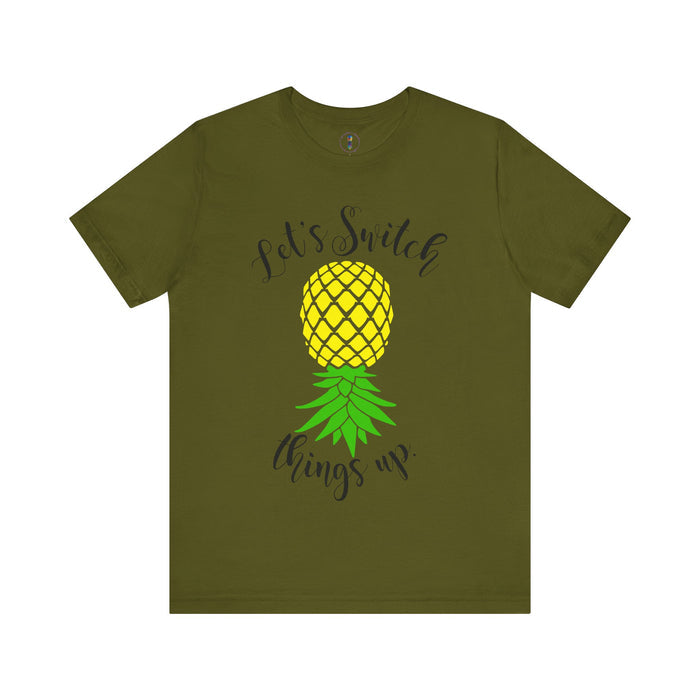 Pineapple Motivational Unisex Tee - 'Let's Switch Things Up'